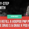 how to refill voopoo pnp pod for drag s drag pod vape kit